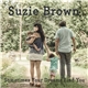 Suzie Brown - Sometimes Your Dreams Find You